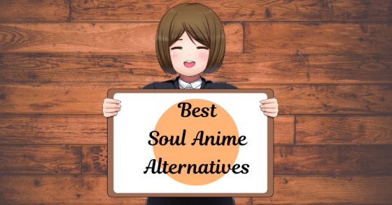 Best Alternatives to Soul Anime | Sites Like SoulAnime